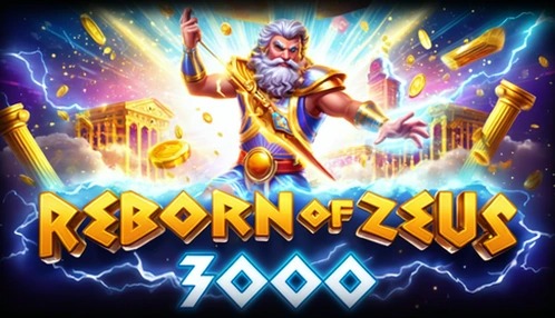 Reborn of Zeus 3000